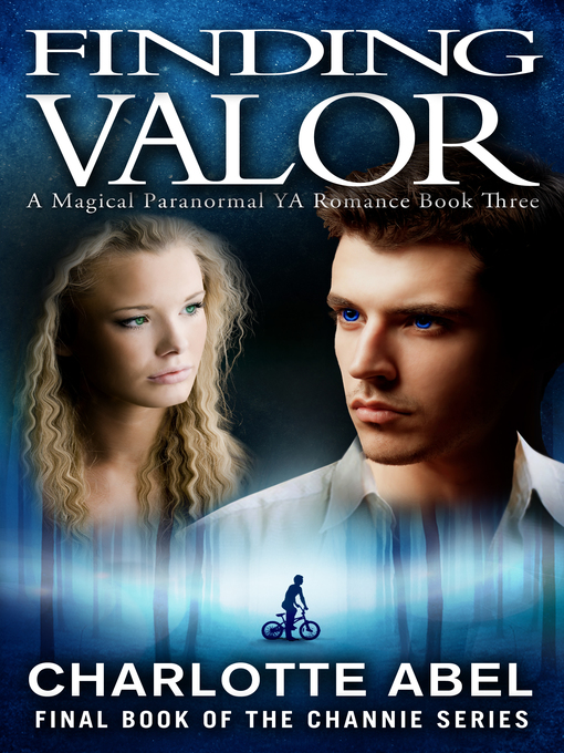 Title details for Finding Valor (The Channie Series Book Three) by Charlotte Abel - Available